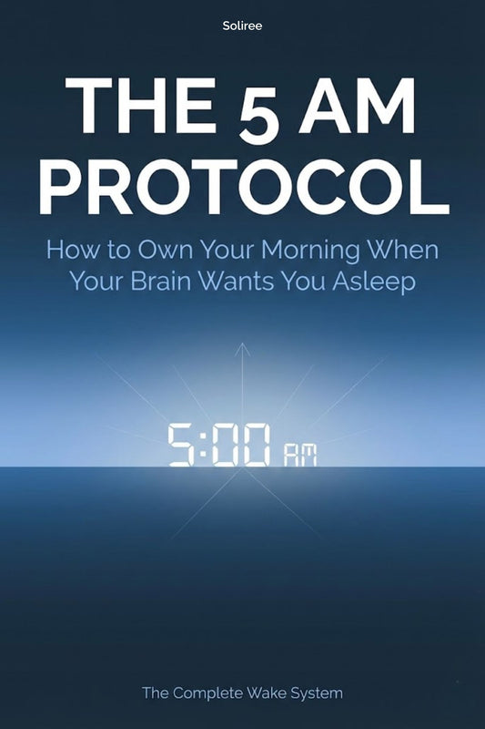 The 5 AM Protocol: How to Own Your Morning When Your Brain Wants You Asleep